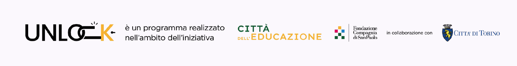 Unlock, Città dell'Educazione, Fondazione Compagnia di San Paolo e Città di Torino